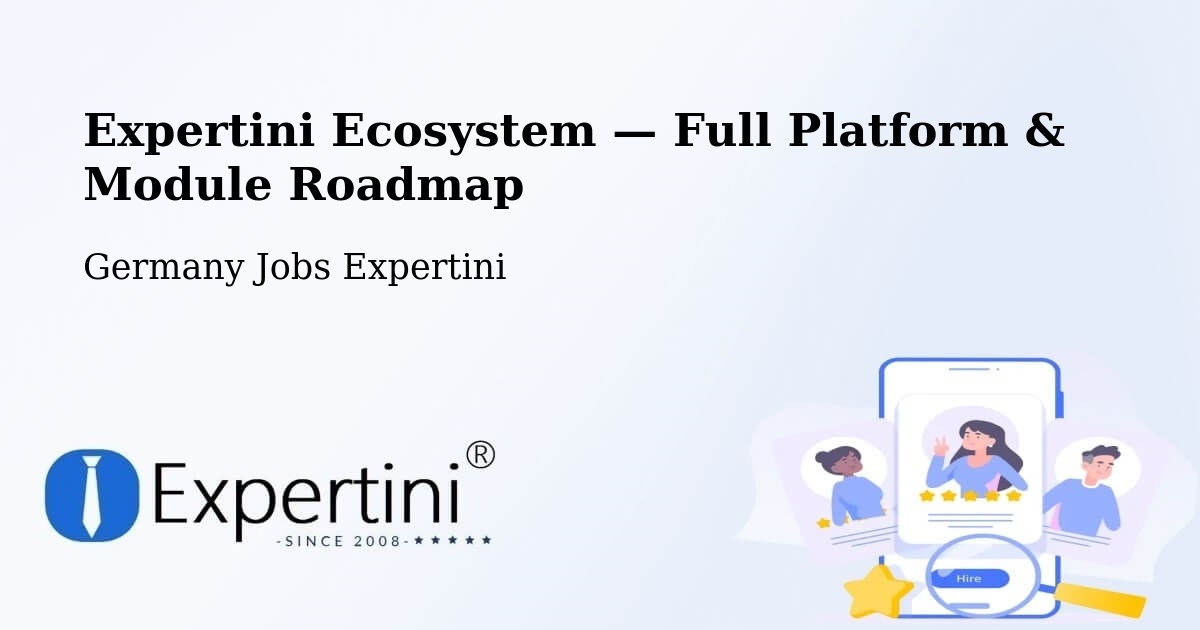 Expertini Ecosystem — Full Platform & Module Roadmap – Bad Säckingen