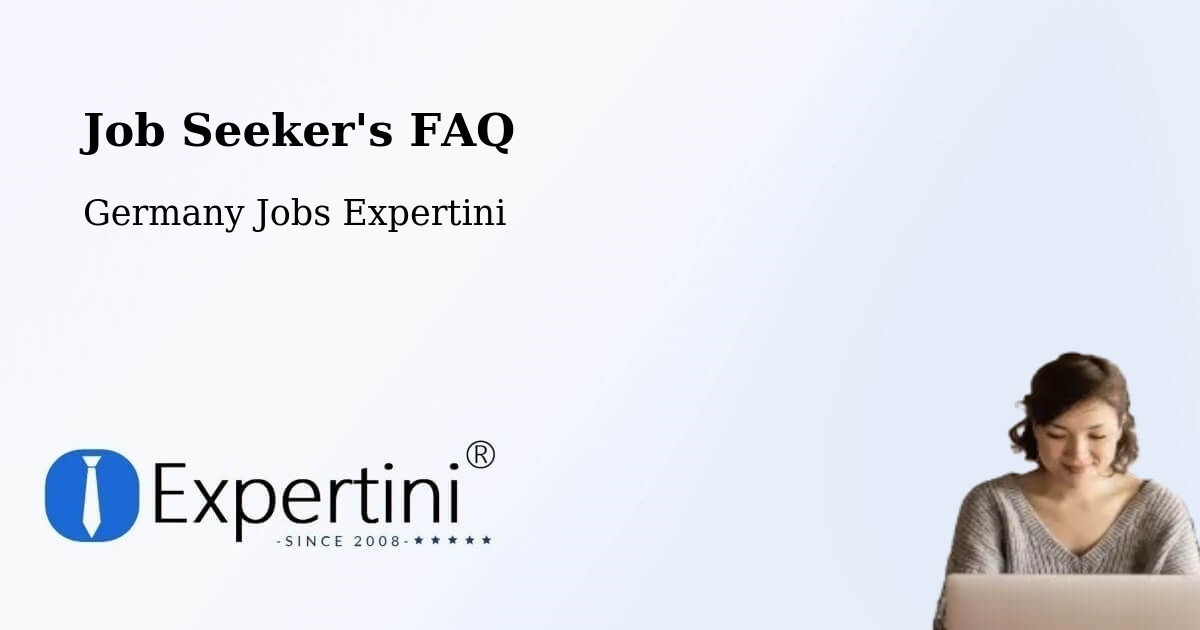 Job Seeker FAQ – Bad Säckingen - Germany Jobs Expertini